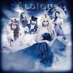 Aldious : Dazed and Delight